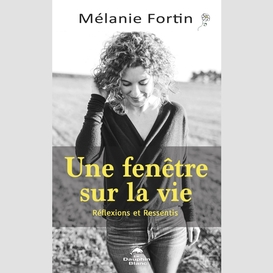 Une fenêtre sur la vie