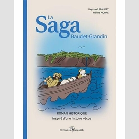 Saga baudet-grandin (la)