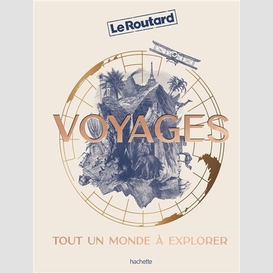 Voyages tout un monde a explorer