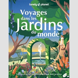 Voyages dans les jardins du monde