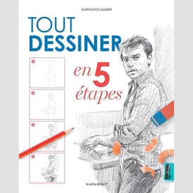 Tout dessiner en 5 etapes