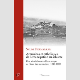 Armeniens et catholiques, de l'emancipation au schisme