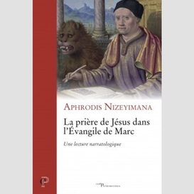 La prière de jésus dans l'évangile de marc