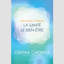 Demandez à deepak - la santé et le bien-être