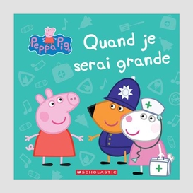 Peppa pig quand je serai grande