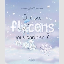 Et si les flocons nous parlaient