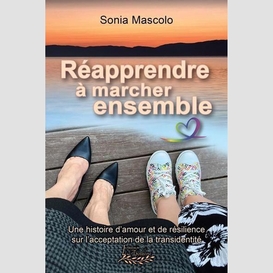 Reapprendre a marcher ensemble