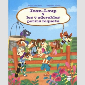 Jean-loup et 7 adorables petits biquets