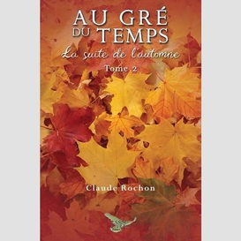 Au gre du temps tome 2