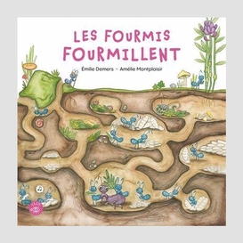 Fourmis fourmillent (les)