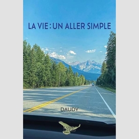 Vie un aller simple (la)