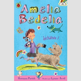 Amelia bedelia déchaînée!