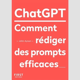 Chatgpt comment rediger des prompts effi