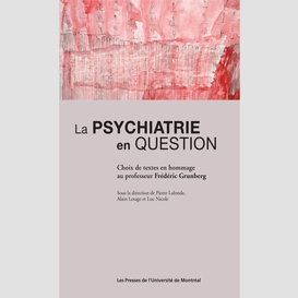La psychiatrie en question. choix de textes en hommage au professeur frédéric grunberg