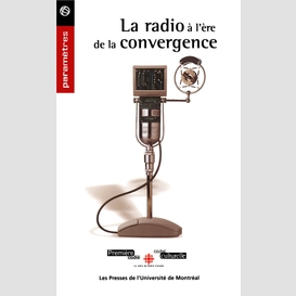 La radio à l'ère de la convergence