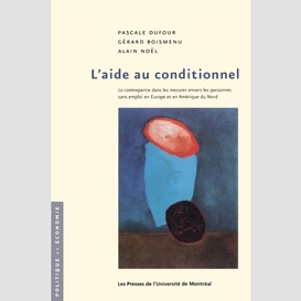 L'aide au conditionnel. la contrepartie dans les mesures envers les personnes sans emploi en europe et en amérique du nord