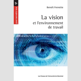 La vision et l'environnement de travail