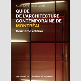 Guide de l'architecture contemporaine de montréal