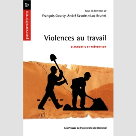 Violences au travail. diagnostic et prévention