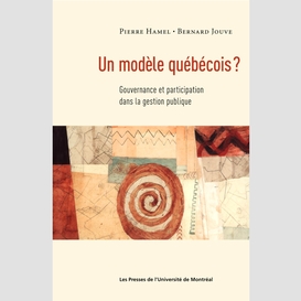 Un modèle québécois? gouvernance et participation dans la gestion publique