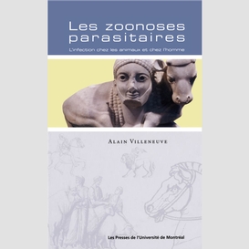 Les zoonoses parasitaires. l'infection chez les animaux et chez l'homme