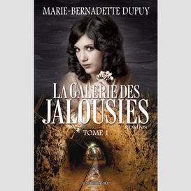 La galerie des jalousies - tome 1