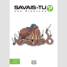 Savais-tu? - en couleurs 40 - les pieuvres