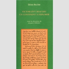 Victor-lévy beaulieu. un continent à explorer