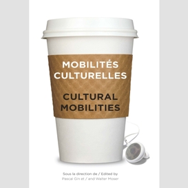 Mobilités culturelles - cultural mobilities