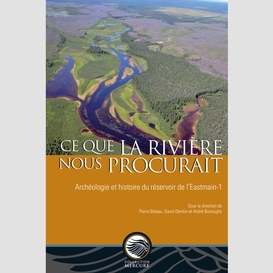 Ce que la rivière nous procurait