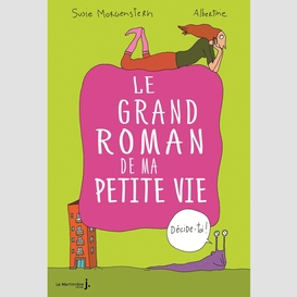 Grand roman de ma petite vie (le)