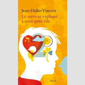 Cerveau explique a mon petit-fils (le)