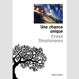 Une chance unique