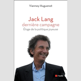 Jack lang, dernière campagne