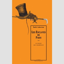 Les esclaves de paris, tome 2 : le secret de champdoce