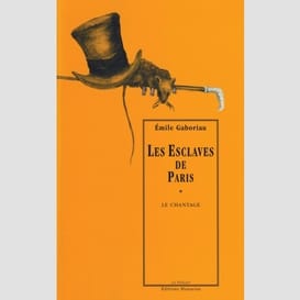 Les esclaves de paris, tome 1 : le chantage