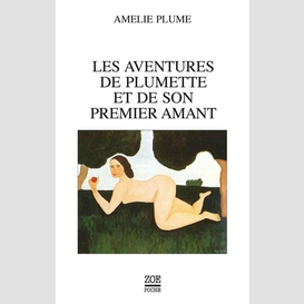 Les aventures de plumette et de son premier amant