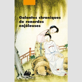 Galantes chroniques de renardes enjôleuses