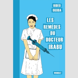 Les remèdes du docteur irabu