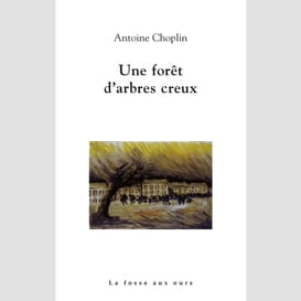 Une forêt d'arbres creux