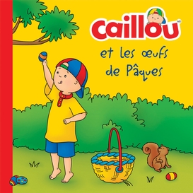 Caillou et les œufs de pâques