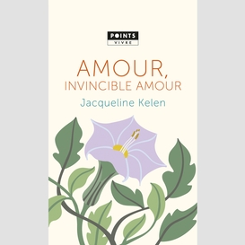 Amour invicible amour