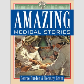 Amazing medical stories