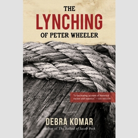 The lynching of peter wheeler