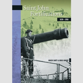 Saint john fortifications, 1630-1956