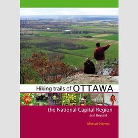 Hiking trails of ottawa, the national capital region, and beyond