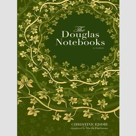 The douglas notebooks