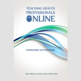Teaching health professionals online
