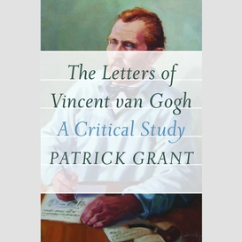 The letters of vincent van gogh