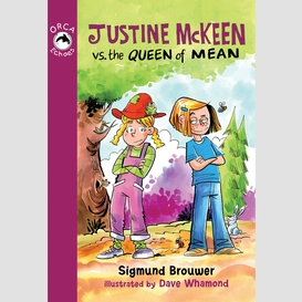 Justine mckeen vs. the queen of mean